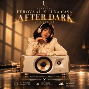 دانلود آهنگ فرووال و لونا After Dark EP.05